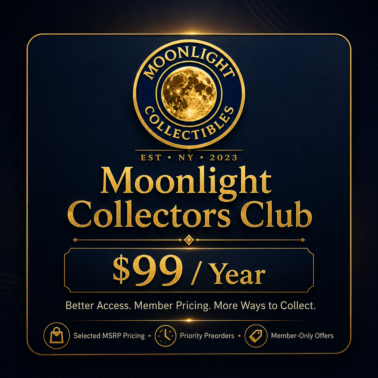 Moonlight Collectors Club $99 annual membership with official Moonlight Collectibles logo, selected MSRP pricing, priority preorders, and member-only offers