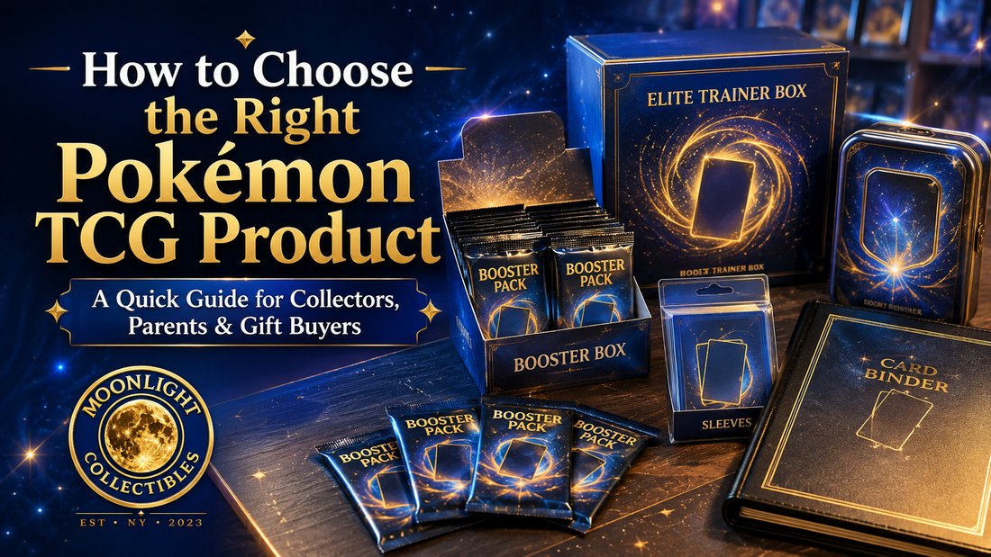 Moonlight Collectibles guide image showing Pokémon TCG product options including booster packs, booster boxes, Elite Trainer Boxes, tins, sleeves, and binders for collectors, parents, and gift buyers.