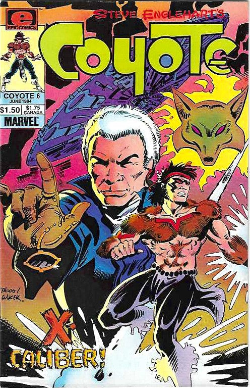Coyote #6 — Marvel Epic Comics “X-Caliber!” By Steve Englehart (1984) - single item listing, image for visual reference only